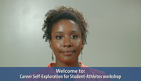 Welcome to: Career Self-Exploration for Student-Athletes Workshop